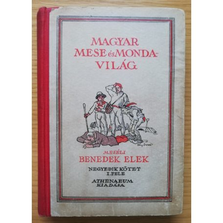 Benedek Elek: Magyar mese- és mondavilág IV/1-2. 