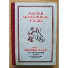 Benedek Elek: Magyar mese- és mondavilág IV/1-2. 