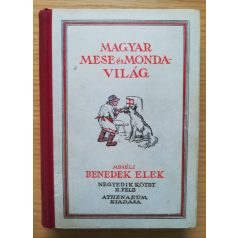 Benedek Elek: Magyar mese- és mondavilág IV/1-2. 