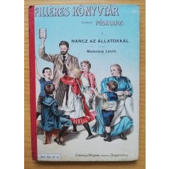 Madarassy László: Harcz az állatokkal