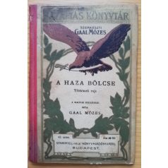 Gaal Mózes: A haza bölcse 