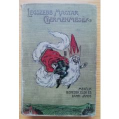 Benedek Elek: Legszebb Magyar Gyermekmesék