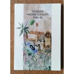 Délvidéki Magyar Golgota 1944–45
