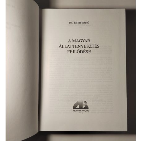 Éber Ernő, Dr.: A magyar állattenyésztés fejlődése (reprint kiadás, névre szóló, számozott)