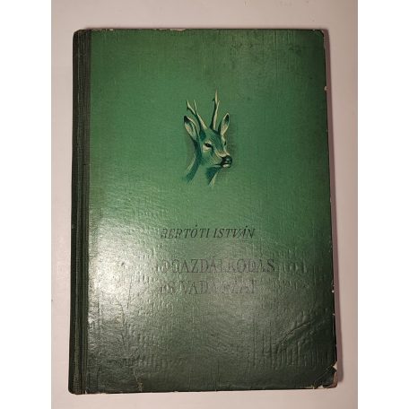 Bertóti István: Vadgazdálkodás és vadászat (1. kiadás)