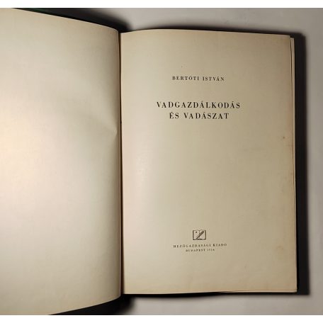 Bertóti István: Vadgazdálkodás és vadászat (1. kiadás)