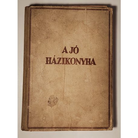 Hunyady Erzsébet: A jó házikonyha (Singer és Wolfner)