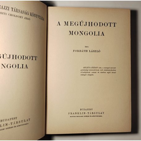 Forbáth László: A megujhodott Mongolia 