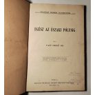Papp Dezső - Szerényi Nándor - Németh Gyula: Egész az északi pólusig / Az Alpok tavai / Kóborlások Kisázsiában
