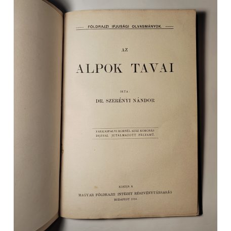 Papp Dezső - Szerényi Nándor - Németh Gyula: Egész az északi pólusig / Az Alpok tavai / Kóborlások Kisázsiában
