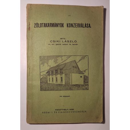 Csiki László: Zöldtakarmányok konzerválása