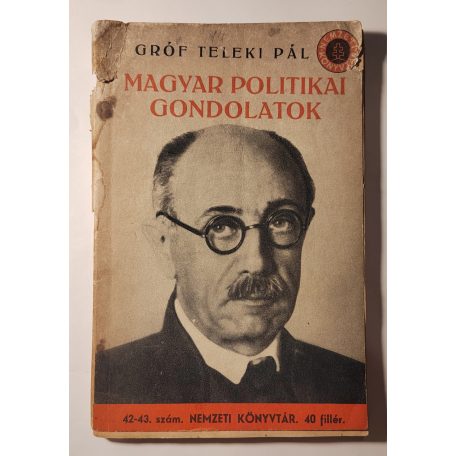 Teleki Pál, gróf: Magyar politikai gondolatok (Nemzeti Könyvtár 42-43. sz.)