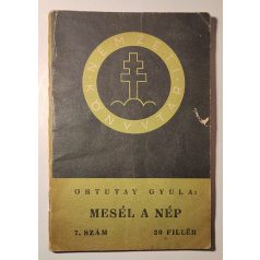 Ortutay Gyula: Mesél a nép (Nemzeti Könyvtár 7. sz.)