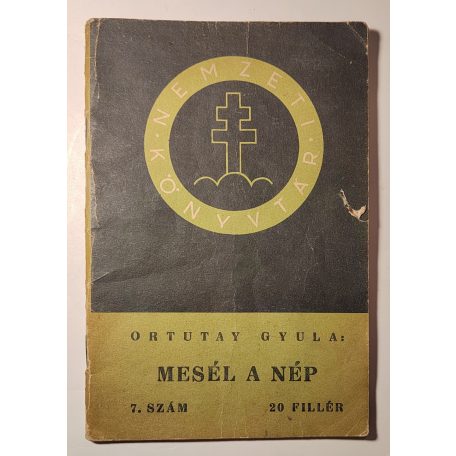 Ortutay Gyula: Mesél a nép (Nemzeti Könyvtár 7. sz.)