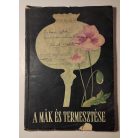 Unk János, Dr. (szerk.): A mák és termesztése