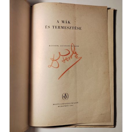 Unk János, Dr. (szerk.): A mák és termesztése