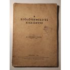 Kosinsky Viktor, Dr.: A szőlőtermesztés kiskönyve