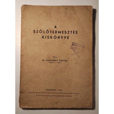 Kosinsky Viktor, Dr.: A szőlőtermesztés kiskönyve