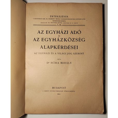 Móra Mihály, Dr.: Az egyházi adó és az egyházközség alapkérdései az egyházi és a világi jog szerint 