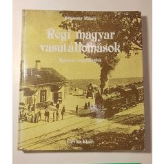 Kubinszky Mihály: Régi magyar vasútállomások