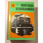 Varga Jenő (szerk.): Vasúti Diesel-vontatójárművek