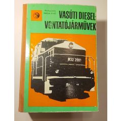 Varga Jenő (szerk.): Vasúti Diesel-vontatójárművek