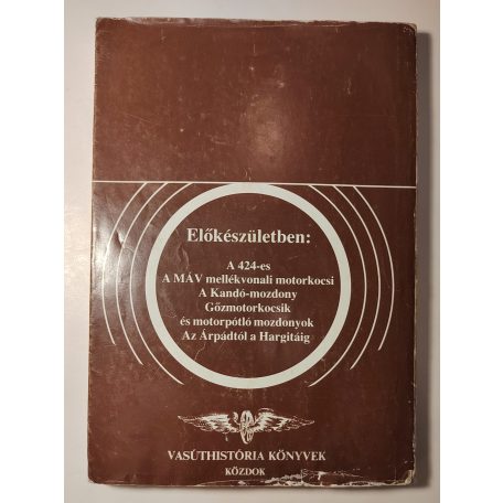 Gyökér István - Kubinszky Mihály, Dr.: Képek a régi magyar vasutakról és vonatokról (Vasúthistória Könyvek)