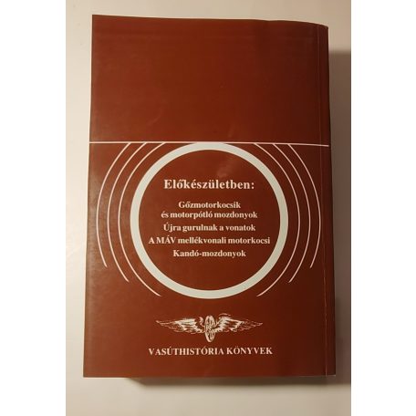 Lovas Gyula (szerk.): Magyar vasutak a II. világháború éveiben (Vasúthistória Könyvek)