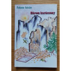 Fekete István: Három karácsony 