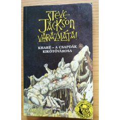 Steve Jackson: Kharé - A csapdák kikötővárosa 