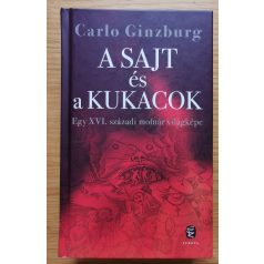 Carlo Ginzburg: A sajt és a kukacok
