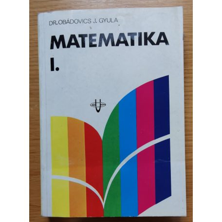 Obádovics J. Gyula, Dr.: Matematika I-II