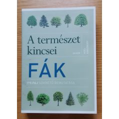   Noel Kingsbury: Fák - A természet kincsei Fák - 150 faj sokrétű bemutatása