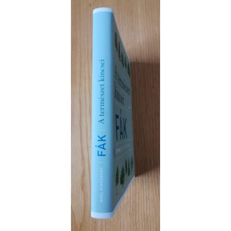 Noel Kingsbury: Fák - A természet kincsei Fák - 150 faj sokrétű bemutatása