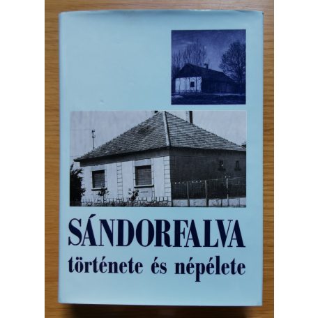 Juhász Antal, Dr: Sándorfalva története és népélete