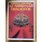Kristó Gyula: Az Árpád-házi uralkodók 