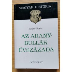 Kristó Gyula: Az Aranybullák évszázada