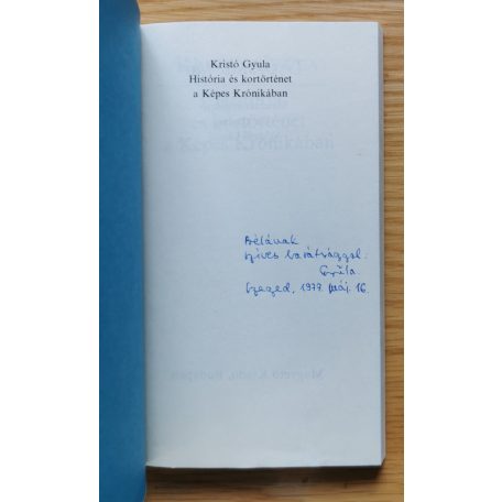Kristó Gyula: História és kortörténet a Képes Krónikában