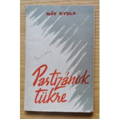 Háy Gyula: Partizánok tükre