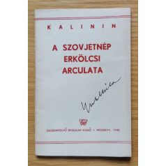M. Kalinin: A szovjetnép erkölcsi arculata