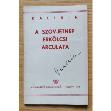 M. Kalinin: A szovjetnép erkölcsi arculata