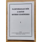 Ellenforradalmi erők a magyar októberi eseményekben I-IV.