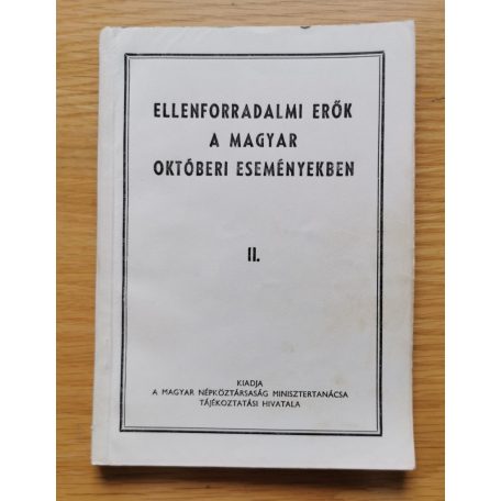 Ellenforradalmi erők a magyar októberi eseményekben I-IV.