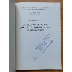   Kristó Gyula: Megjegyzések az ún. "pogánylázadások" kora történetéhez (Dedikált!)