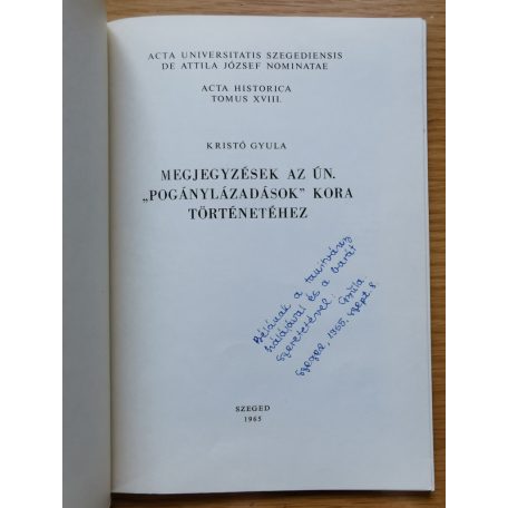 Kristó Gyula: Megjegyzések az ún. "pogánylázadások" kora történetéhez (Dedikált!)