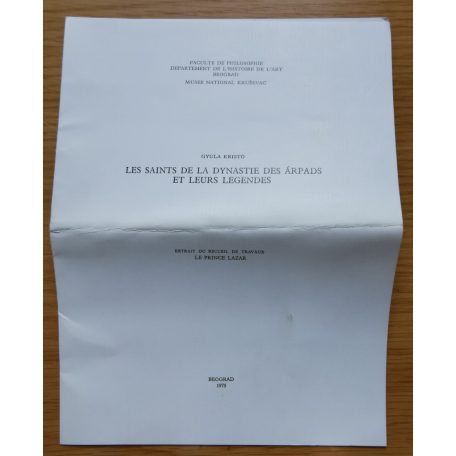 Kristó Gyula: Les Saints De La Dynastie des Árpads Et Leurs Legendes (Dedikált!)