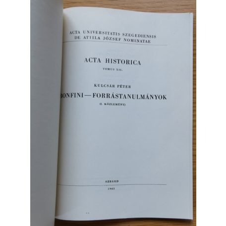 Kulcsár Péter: Bonfini - Forrástanulmányok