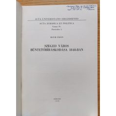   Both Ödön: Szeged város büntetőbíráskodása 1848-ban (Dedikált!)