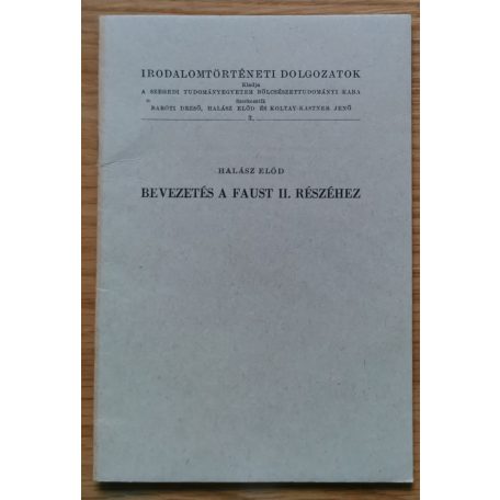Halász Előd: Bevezetés a Faust II. részéhez (Dedikált!)