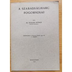 Huszár György, Dr: A szabadságharc fogorvosai